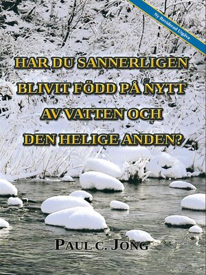 cover image of Har du sannerligen blivit född på nytt av vatten och den Helige Anden? [Ny reviderad utgåva]